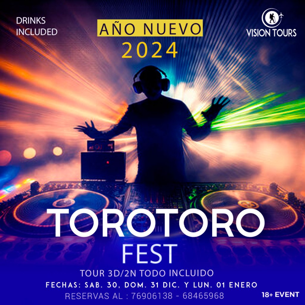 AÑO NUEVO 2024 EN TOROTORO TOURS 3D2N DESDE 920 BS TODO INLCUIDO MAS FIESTA CON AMPLIFICACIÓN